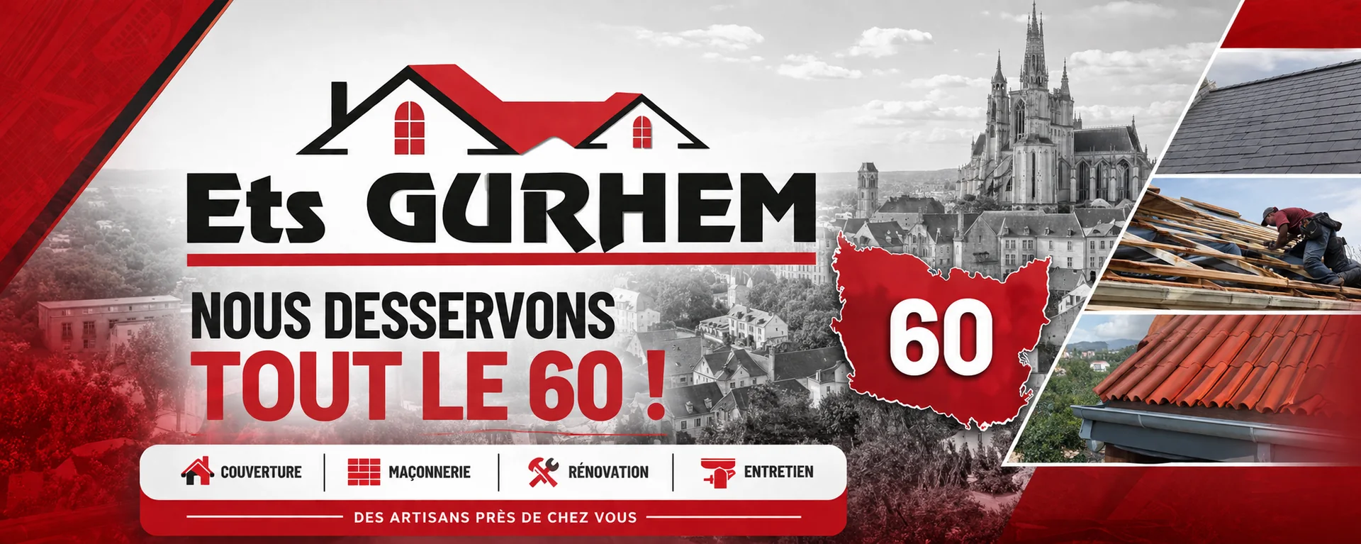 Ets GURHEM — nous desservons tout le 60 : couverture, maçonnerie, rénovation, entretien. Des artisans près de chez vous.